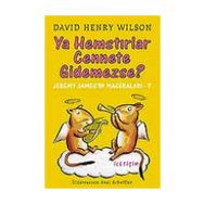 YA HEMSTIRLAR CENNETE GIDEMEZSE? JEREMY JAMES'IN MACERALARI-7 - DAVID HENRY WILSON