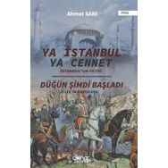 Ya İstanbul Ya Cennet - İstanbul'un Fethi - Ahmet Sarı