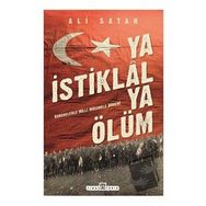Ya İstiklal Ya Ölüm - Ali Satan