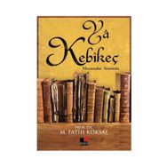 Ya Kebikeç - Mehmet Fatih Köksal