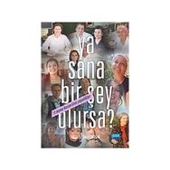YA SANA BIR ŞEY OLURSA? - ŞÜKRÜ ERDOĞAN