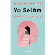 Ya Selam - Kendini Arayanlara - Humanist Kitap Yayıncılık