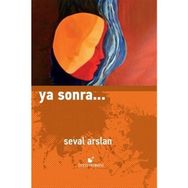 Ya Sonra Seval Arslan