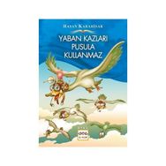 Yaban Kazları Pusula Kullanmaz - Hasan Karahisar