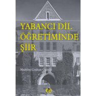 YABANCI DIL ÖĞRETİMİNDE ŞİİR - MUHLISE COŞKUN ÖGEYİK