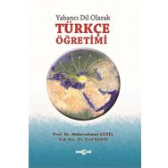 Yabancı Dil Olarak Türkçe Öğretimi - Abdurrahman Güzel - Erol Barın