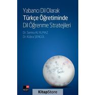 Yabancı Dil Olarak Türkçe Öğretiminde Dil Öğrenme Stratejileri - Semra Ayyılmaz