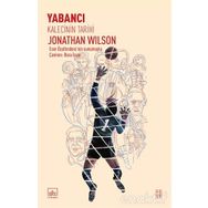 Yabancı: Kalecinin Tarihi / Jonathan Wilson