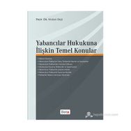 YABANCILAR HUKUKUNA İLIŞKIN TEMEL KONULAR - NURAY EKŞI