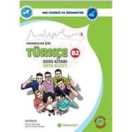 Yabancılar İçin Türkçe Ders Kitabı Orta Düzey B2 - A. Mecit Canatak,Zeki Taştan