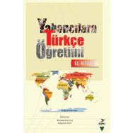 Yabancılara Türkçe Öğretimi El Kitabı - Mustafa Durmuş Alpaslan Okur
