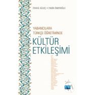 Yabancılara Türkçe Öğretiminde Kültür Etkileşimi İsmail Güleç Nobel Yayın Dağıtım