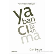 YABANCILAŞMA MARX'IN TEORISINE BIR GIRIŞ - DAN SWAIN