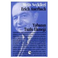 YABANIN TUZLU EKMEĞI ERICH AUERBACHTAN SEÇME YAZILAR - GENEL