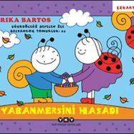 Yabanmersini Hasadı 24 - Uğurböceği Sevecen İle Salyangoz Tomurcuk - Erika Bartos