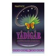Yadigar Bergüzarlarda Yaşamak - Nazif Koç