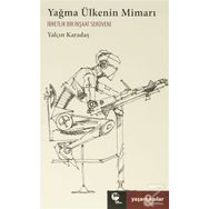 Yağma Ülkenin Mimarı - Yalçın Karadaş