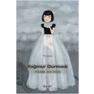 YAĞMUR DURMADI - PIERRE MICHON