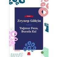 Yağmur Fena, Burada Kal - Zeynep Gülçin