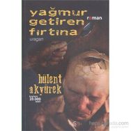 Yağmur Getiren Fırtına - Bülent Akyürek