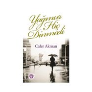 Yağmur Hiç Dinmedi - Cafer Akman