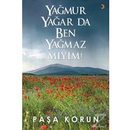 Yağmur Yağar Da Ben Yağmaz Mıyım - Paşa Korun