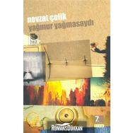 YAĞMUR YAĞMASAYDI - NEVZAT ÇELİK