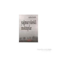 YAĞMUR YÜREKLİ MEKTUPLAR - AYDIN ÖZTÜRK