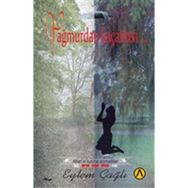 Yağmurdan Kaçarken… - Eylem Çağlı - Ares Yayınları