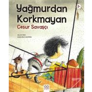 Yağmurdan Korkmayan Cesur Savaşçı - Gilles Tibo