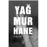 Yağmurhane / Yalın Tunalı