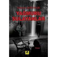 Yağmuru Sulayanlar - Nurten Akpunar