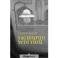 YAĞMURUN YEDI YÜZÜ - SÜHEYLA ACAR