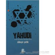 YAHUDI İSRAİLOĞLU'NUN METAMORFOZU - ZÜBEYİR YETIK