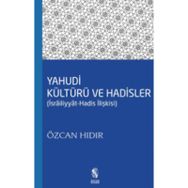 Yahudi Kültürü ve Hadisler - Özcan Hıdır