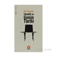 YAHUDILIK VE SIYONIZM TARIHI - ERTUĞRUL BAYRAMOĞLU