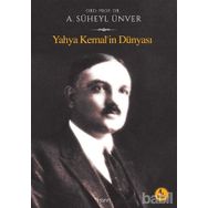 YAHYA KEMAL'IN DÜNYASI - AHMED SÜHEYL ÜNVER