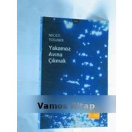 YAKAMOZ AVINA ÇIKMAK - NECATI TOSUNER