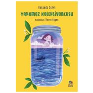 Yakamoz Koleksiyoncusu - Hanzade Servi