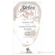 YAKAN SIR ALACAKARANLIK ÖYKÜSÜ - STEFAN ZWEIG