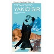 Yakıcı Sır - Stephan Zweig