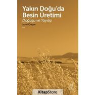 Yakın Doğuda Besin Üretimi-Doğuşu ve Yayılışı