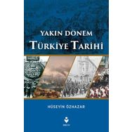 Yakın Dönem Türkiye Tarihi - Hüseyin Özhazar