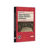 Yakın Dostları Yahya Kemal’i Anlatıyor - Şemsi Kuseyri