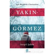 Yakın - Görmez - Serpil Şahin