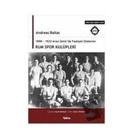 Yakın Kitabevi 1890 1922 Arası İzmir'de Faaliyet Gösteren Rum Spor Kulüpleri