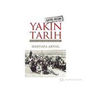 YAKIN TARIH - MUSTAFA AKYOL