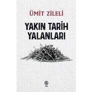 Yakın Tarih Yalanları - Ümit Zileli