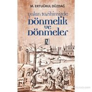 YAKIN TARIHIMIZDE DÖNMELİK VE DÖNMELER - M. ERTUĞRUL DÜZDAĞ
