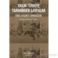 Yakın Türkiye Tarihinden Sayfalar Sina Akşin`e Armağan - Mehmet Ö. Alkan